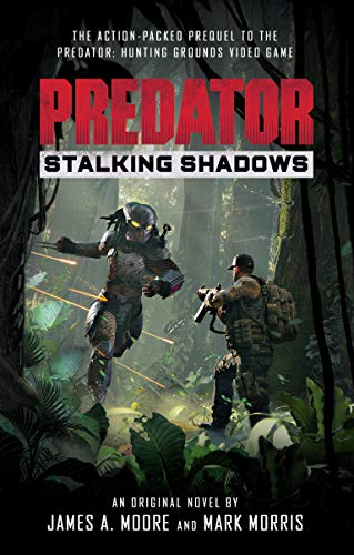 Predator: Stalking Shadows: A Predator: Hunting Grounds prequel novel (English Edition)