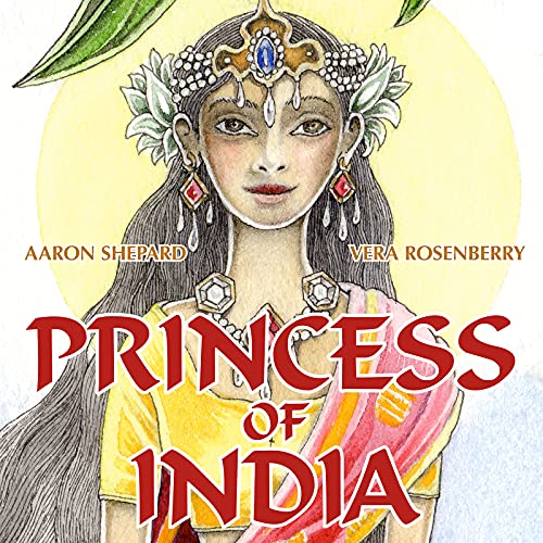Princess of India: An Ancient Tale (30th Anniversary Edition)