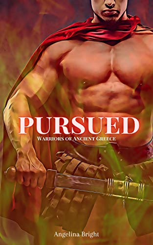 Pursued: Warriors of Ancient Greece - A Romance (English Edition)