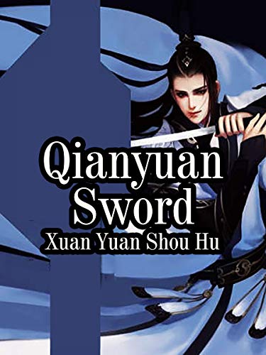 Qianyuan Sword: Volume 7 (English Edition)