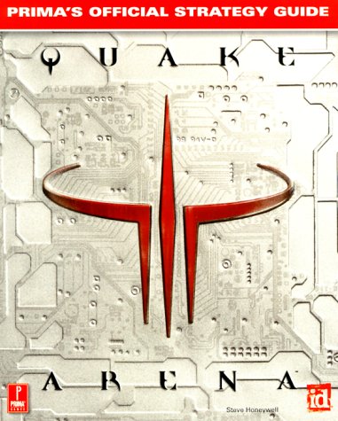 Quake III Arena: Official Strategy Guide (Prima's Official Strategy Guide)