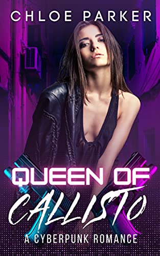Queen of Callisto: A Cyberpunk Romance (Vaughn Syndicate Book 3) (English Edition)