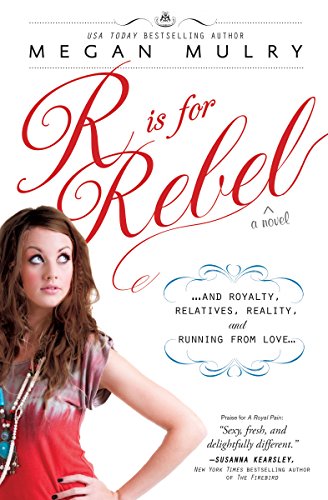 R is for Rebel (Unruly Royals)