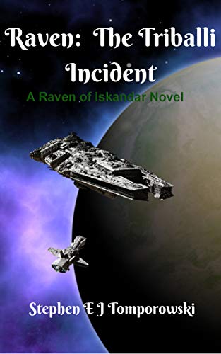 Raven: The Triballi Incident: Book 3 of Raven of Iskandar (English Edition)