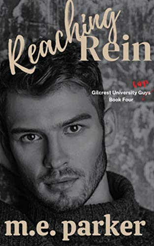 Reaching Rein (Gilcrest University Guys Book 4) (English Edition)