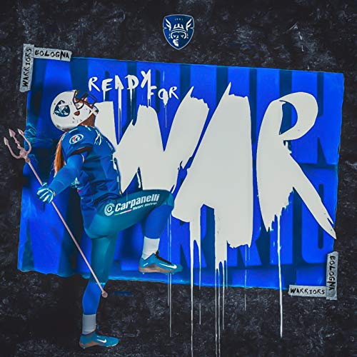 Ready for War (Warriors Bologna Theme)