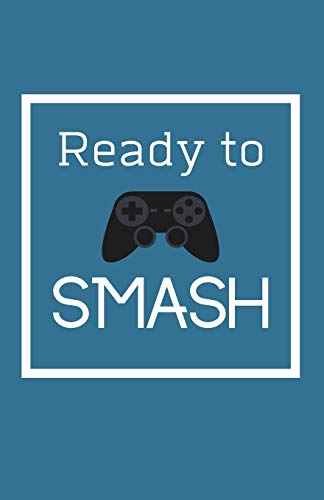 Ready to Smash: A Journal for Ultimate Gamers