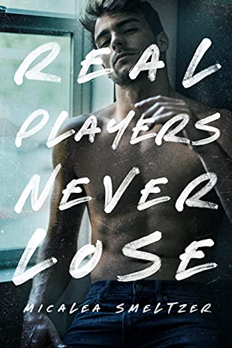 Real Players Never Lose (A Fake Relationship College Romance) (The Boys) (English Edition)