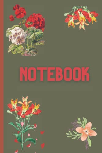 Red Flowers Notebook Fall Colors Geraniums Irises Greenery 6"x9" Blank Lined 120 Page Plan Your Holidays Track Tasks: Fall Colors Red Flowers Green ... Your To Dos Brain Storming Ideas Journal