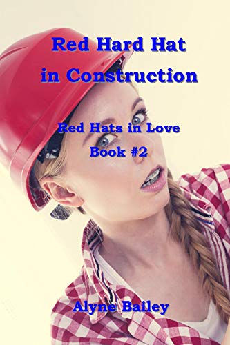 Red Hard Hat in Construction Red Hats in Love Book 2 (English Edition)