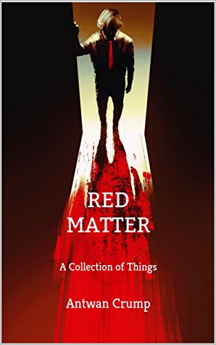 Red Matter: A Collection of Things (English Edition)