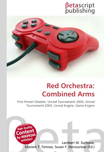 Red Orchestra: Combined Arms: First-Person Shooter, Unreal Tournament 2004, Unreal Tournament 2003, Unreal Engine, Game Engine