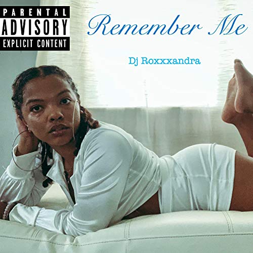 Remeber Me [Explicit]