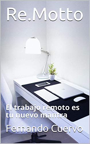 Re.Motto: El trabajo remoto es tu nuevo mantra