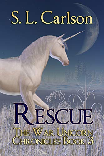 Rescue (The War Unicorn Chronicles Book 4) (English Edition)