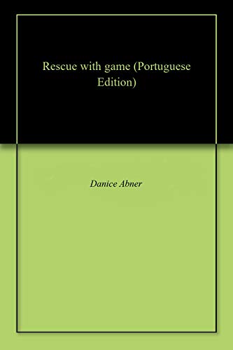 Rescue with game (Portuguese Edition)