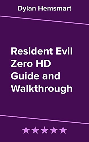 Resident Evil Zero HD Guide and Walkthrough (English Edition)