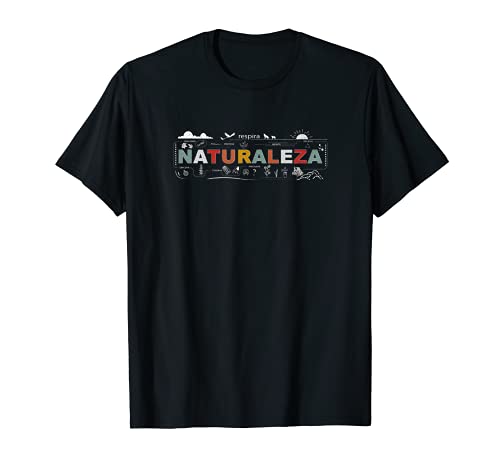 Respira Naturaleza. Promueve ecología,cuidar de los animales Camiseta