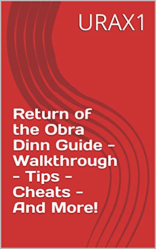 Return of the Obra Dinn Guide - Walkthrough - Tips - Cheats - And More! (English Edition)