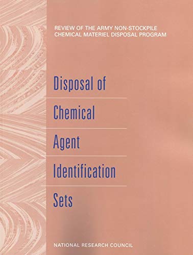 Review of the Army Non-Stockpile Chemical Materiel Disposal Program: Disposal of Chemical Agent Identification Sets (English Edition)
