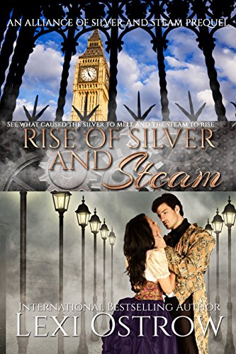 Rise of Silver & Steam (Alliance of Silver and Steam Book 0) (English Edition)