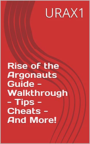 Rise of the Argonauts Guide - Walkthrough - Tips - Cheats - And More! (English Edition)