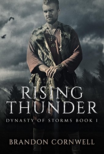 Rising Thunder: Dynasty of Storms I (The Warrior's Trilogy Book 1) (English Edition)