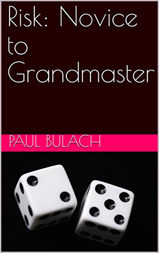 Risk: Novice to Grandmaster (English Edition)