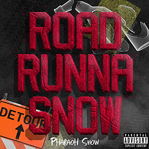 Road Runna Snow [Explicit]
