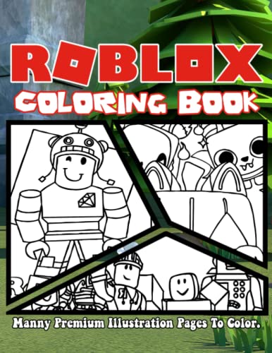 RÓBLỌX Coloring Book: Premium Illustration Pages to Color for Kids & Adults Roblọxers. Encourage Creativity with One Sided Coloring Pages about Characters and Iconic Scenes