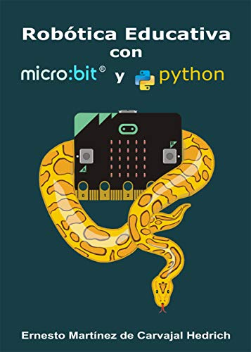 Robótica Educativa con micro:bit y Python - 60 Proyectos STEAM