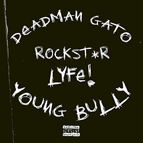 Rockstar Lyfe! X Young Bully [Explicit]
