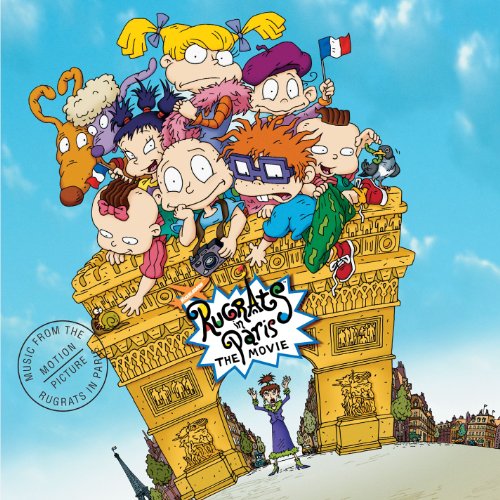 Rugrats In Paris - The Movie (Music From The Motion Picture)