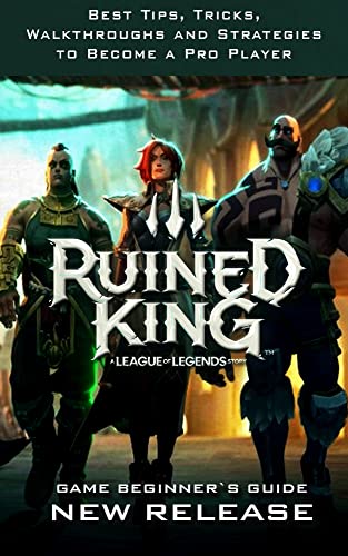 Ruined King A League of Legends Story Guide & Walkthrough: Tips - Tricks - And MORE! (English Edition)