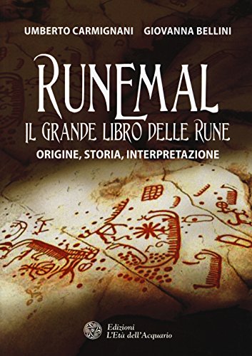 Runemal. Il grande libro delle rune. Origine, storia, interpretazione (Uomini storia e misteri)