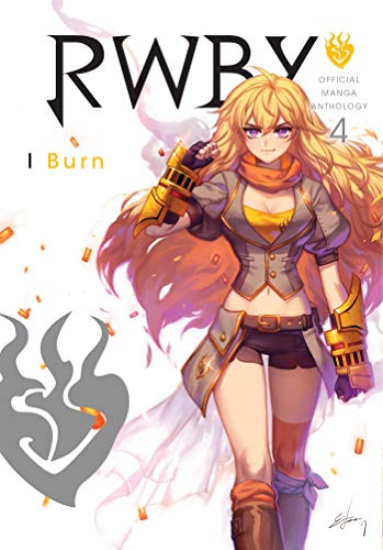 RWBY Anthology, Vol. 4: I Burn (RWBY: Official Manga Anthology)