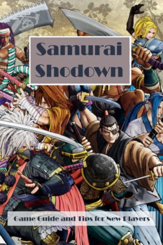 Samurai Shodown: Game Guide and Tips for New Players