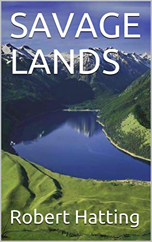 SAVAGE LANDS: Book 1 (English Edition)