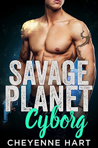 Savage Planet Cyborg: Science Fiction Alien Romance (English Edition)