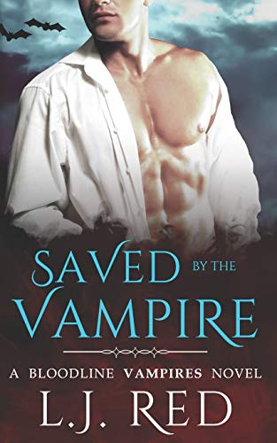 Saved by the Vampire: A Bloodline Vampires Novel: 5