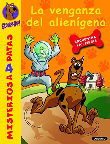 Scooby-Doo y la venganza del alienígena: 30 (Misterios a 4 patas)