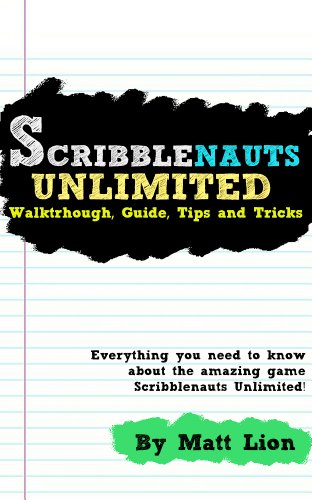 Scribblenauts Unlimited: Walkthrough, Guide, Tips and Tricks (English Edition)