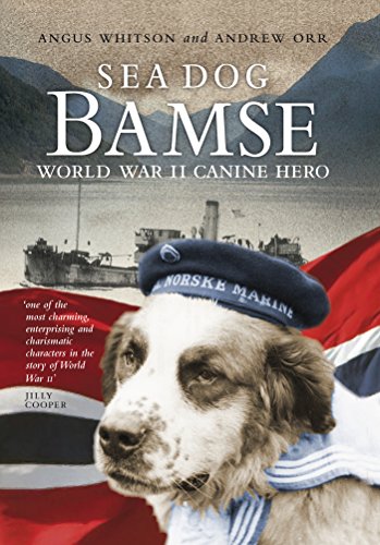 Sea Dog Bamse: World War II Canine Hero (English Edition)