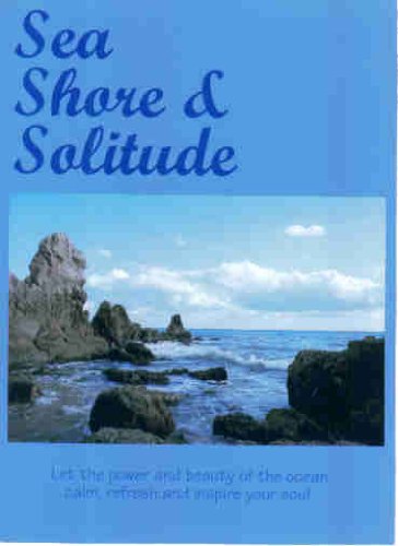 Sea, Shore & Solitude
