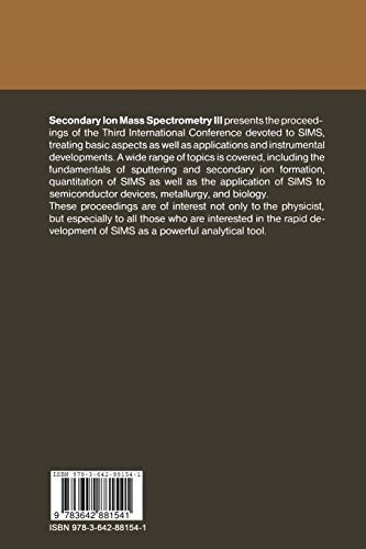 Secondary Ion Mass Spectrometry Sims Iii: Proceedings of the Third International Conference, Technical University, Budapest, Hungary, August 30 Septem: 19 (Springer Series in Chemical Physics)