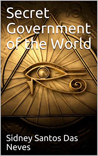 Secret Government of the World (English Edition)