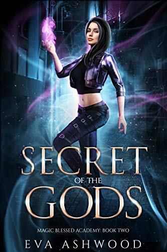 Secret of the Gods: A Reverse Harem Paranormal Romance (Magic Blessed Academy Book 2) (English Edition)