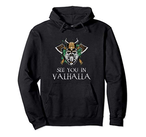 See You In Valhalla - Viking Norway Norse Mythological Sudadera con Capucha