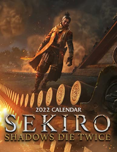 Sekiro Shadows Die Twice Calendar 2022-2023: Sekiro Shadows Die Twice Calendar 2022 - OFFICIAL Games calendar 2022 18 months- Planner Gifts boys girls ... 17''x11''(Kalendar Calendario Calendrier).