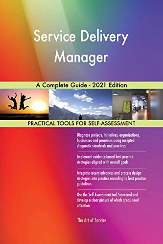 Service Delivery Manager A Complete Guide - 2021 Edition (English Edition)